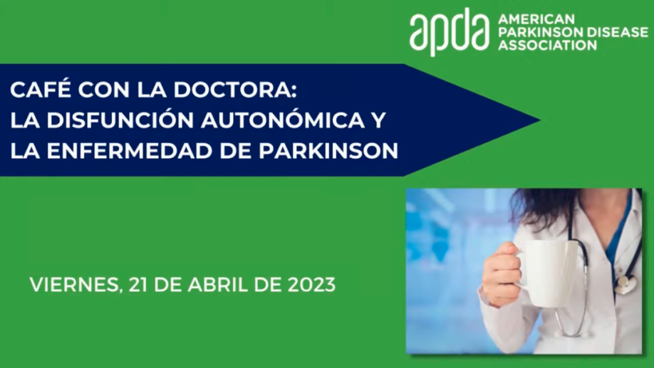 Café con la doctora: La disfunción autonómica y la enfermedad de Parkinson